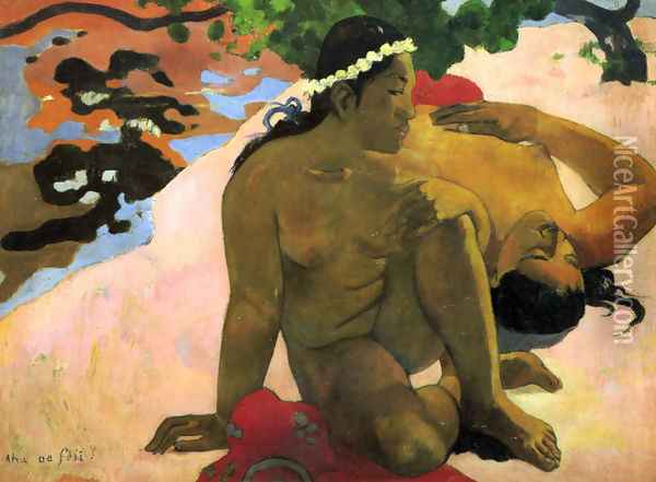 What! Are You Jealous Oil Painting - Paul Gauguin