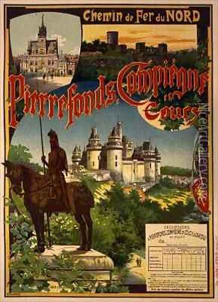 Reproduction of a Poster Advertising Northern Railway Excursions to Pierrefonds Compiegne and Coucy Oil Painting - Georges Fraipont
