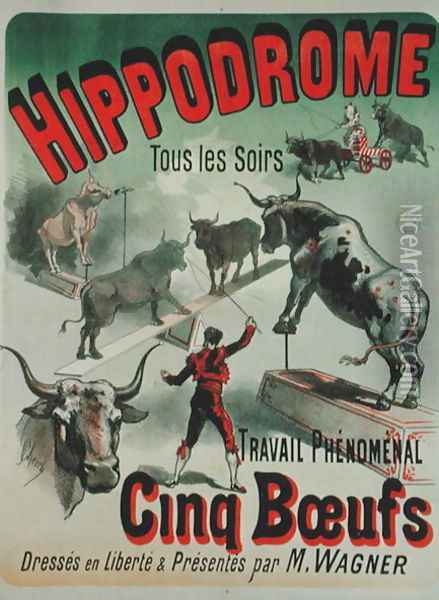 Poster advertising the performance of the 'Cinq Boeufs' at the Hippodrome Oil Painting - Jules Cheret
