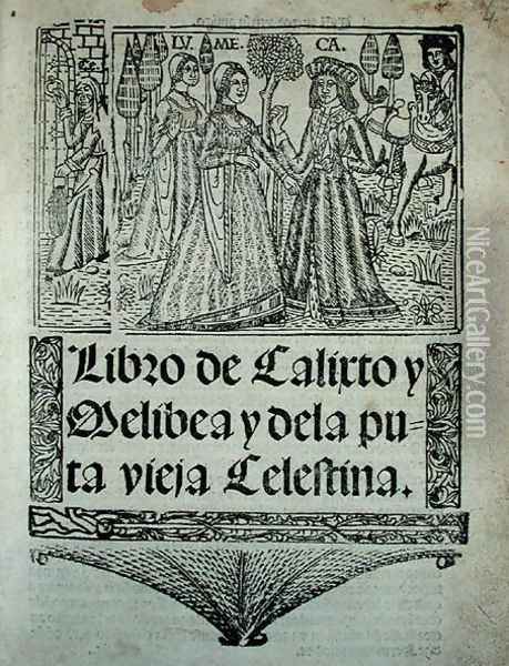Title page of The Book of Calixto, Melibea and the Old Prostitute Celestina, 1541 Oil Painting - Fernando de Rojas