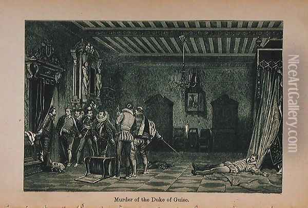 Murder of the Duke of Guise (1549-88) illustration from 'Little Arthur's History of France: From the Earliest Times to the Fall of the Second Empire', 1899 Oil Painting - Lady M. Chalcott