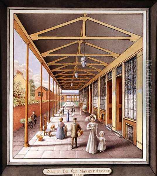 Part of the Old Market Arcade, 1840 Oil Painting - J.A. Probert