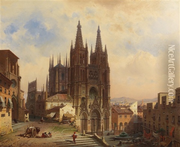 A View Of Burgos Cathedral Oil Painting - Friedrich Eibner